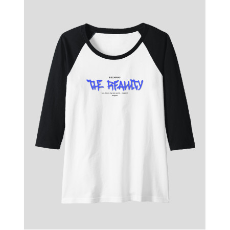 Women's Raglan "Escaping The Reality"