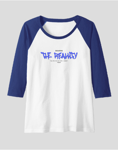 Women's Raglan "Escaping The Reality"