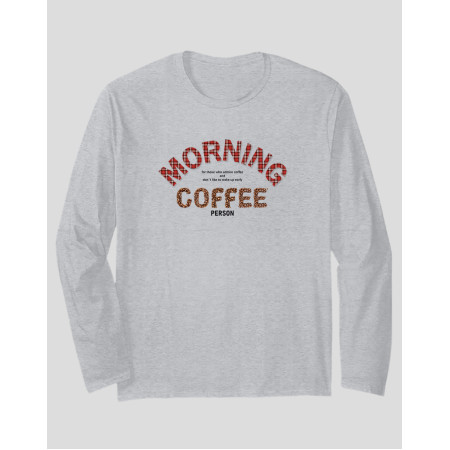 Women's Long Sleeve T-shirt "Morning Coffee Person"