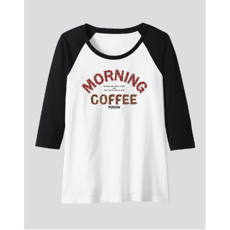 Women's Raglan "Morning Coffee Person"