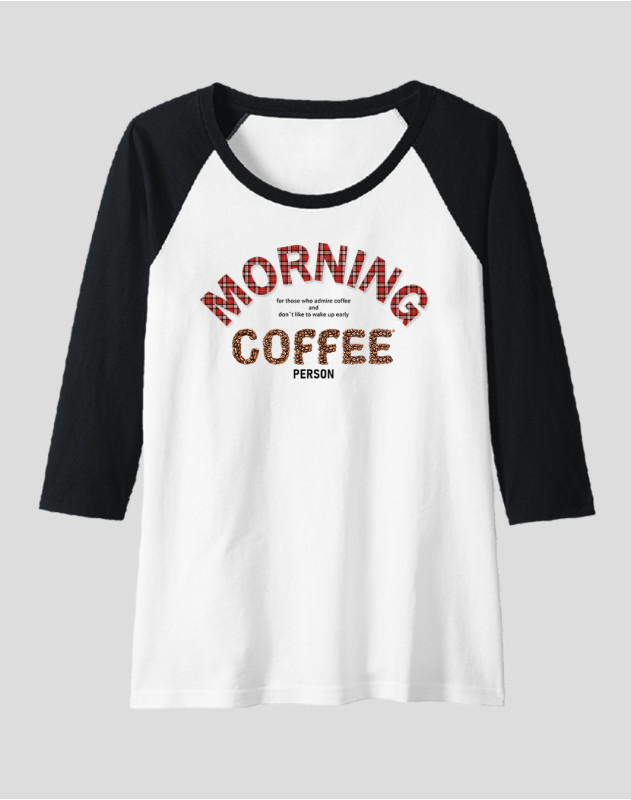 Women's Raglan "Morning Coffee Person"