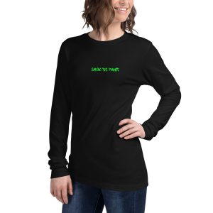 Unisex Long Sleeve Tee Saving The Planet