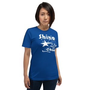 Unisex t-shirt “Shine Through The Chaos” (Dark)