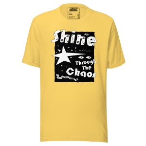 Unisex t-shirt Shine Through The Chaos (Light)
