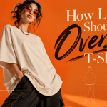 How Long Should an Oversized T-Shirt Be?