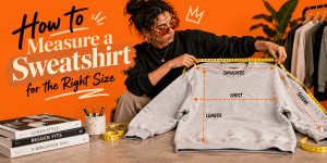 How to Measure a Sweatshirt for the Right Size Image
