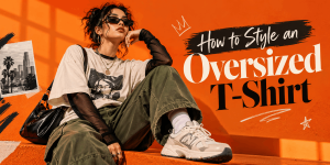 How to Style an Oversized T-Shirt Image